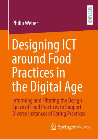 Designing ICT around Food Practices in the Digital Age