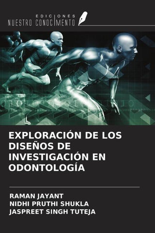 EXPLORACIÓN DE LOS DISEÑOS DE INVESTIGACIÓN EN ODONTOLOGÍA