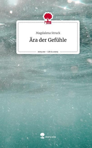 Ära der Gefühle. Life is a Story - story.one
