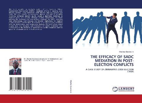 THE EFFICACY OF SADC MEDIATION IN POST-ELECTION CONFLICTS