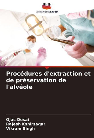 Procédures d'extraction et de préservation de l'alvéole