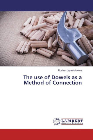 The use of Dowels as a Method of Connection