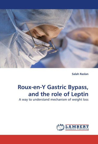 Roux-en-Y Gastric Bypass, and the role of Leptin