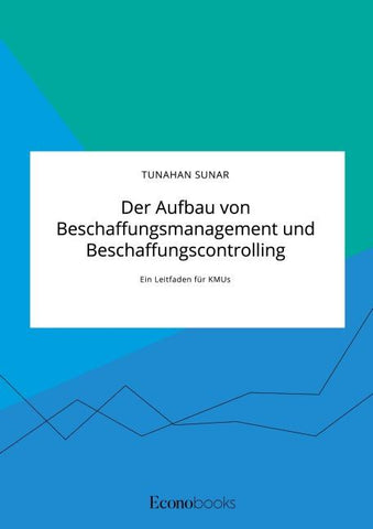 Der Aufbau von Beschaffungsmanagement und Beschaffungscontrolling