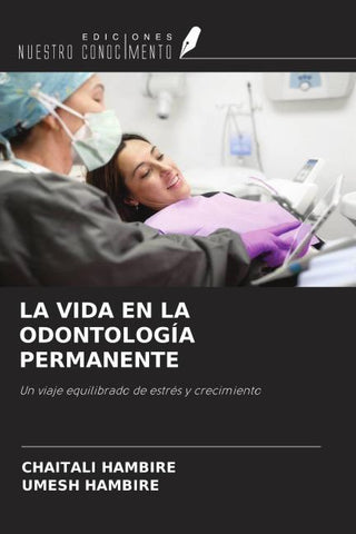 LA VIDA EN LA ODONTOLOGÍA PERMANENTE