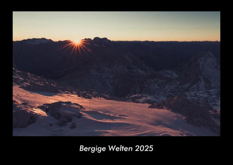 Bergige Welten 2025 Fotokalender DIN A3