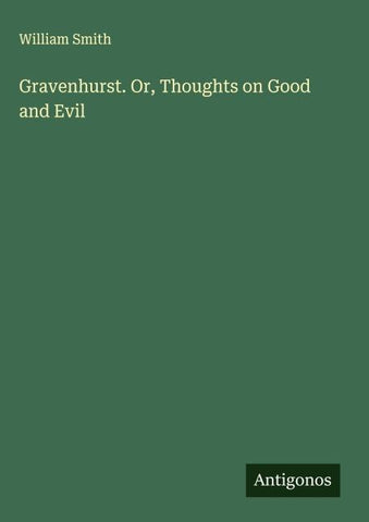 Gravenhurst. Or, Thoughts on Good and Evil