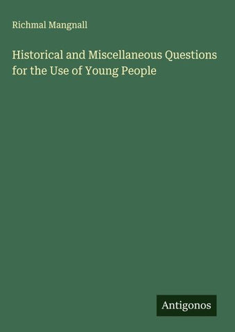 Historical and Miscellaneous Questions for the Use of Young People