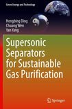 Supersonic Separators for Sustainable Gas Purification