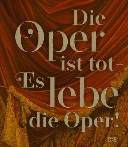 Die Oper ist tot – Es lebe die Oper!