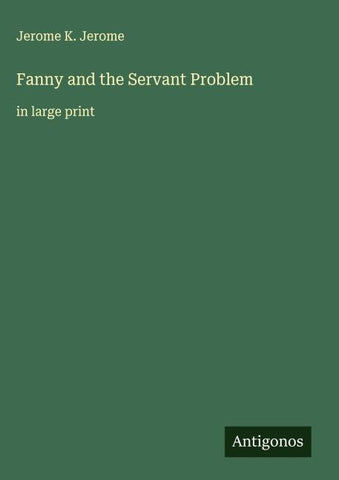 Fanny and the Servant Problem