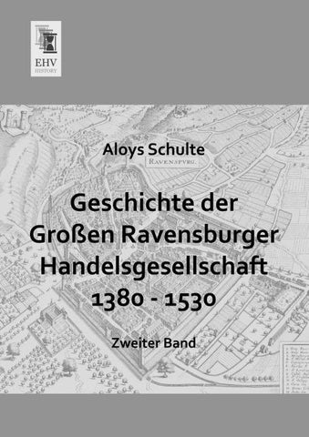 Geschichte der Großen Ravensburger Handelsgesellschaft 1380 - 1530