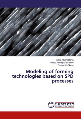 Modeling of forming technologies based on SPD processes