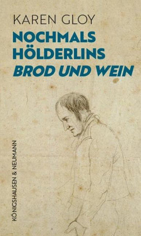 Nochmals Hölderlins ,Brod und Wein’