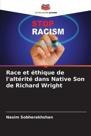 Race et éthique de l'altérité dans Native Son de Richard Wright