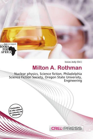 Milton A. Rothman