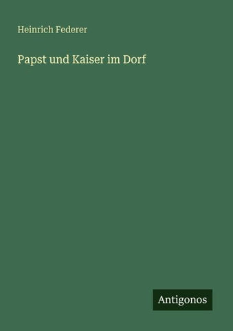 Papst und Kaiser im Dorf