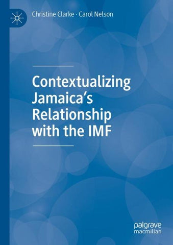 Contextualizing Jamaica’s Relationship with the IMF