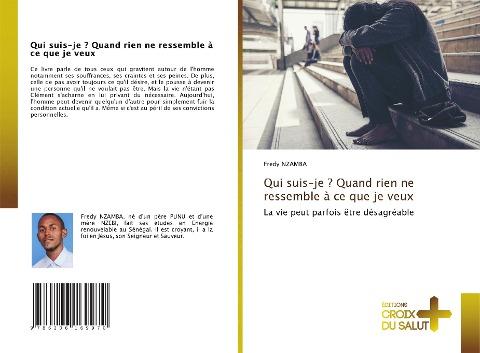 Qui suis-je ? Quand rien ne ressemble à ce que je veux