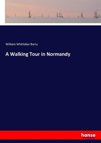 A Walking Tour in Normandy