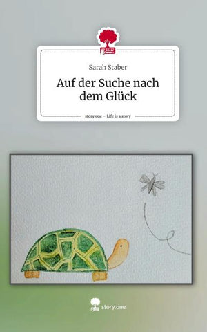 Auf der Suche nach dem Glück. Life is a Story - story.one