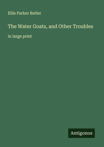 The Water Goats, and Other Troubles