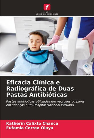 Eficácia Clínica e Radiográfica de Duas Pastas Antibióticas