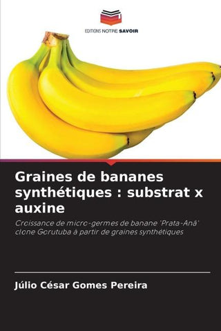 Graines de bananes synthétiques : substrat x auxine