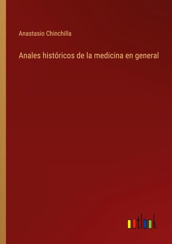 Anales históricos de la medicina en general