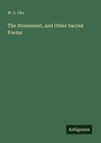 The Atonement, and Other Sacred Poems