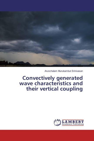 Convectively generated wave characteristics and their vertical coupling