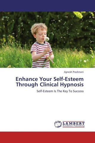 Enhance Your Self-Esteem Through Clinical Hypnosis