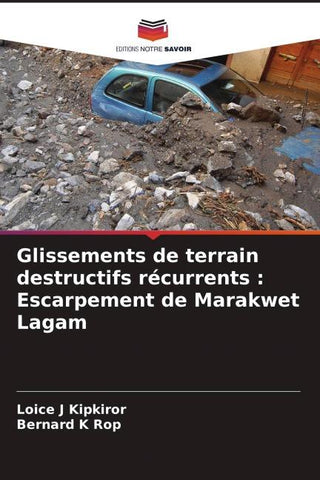 Glissements de terrain destructifs récurrents : Escarpement de Marakwet Lagam