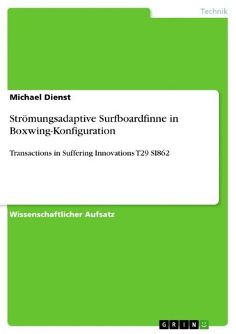 Strömungsadaptive Surfboardfinne in Boxwing-Konfiguration