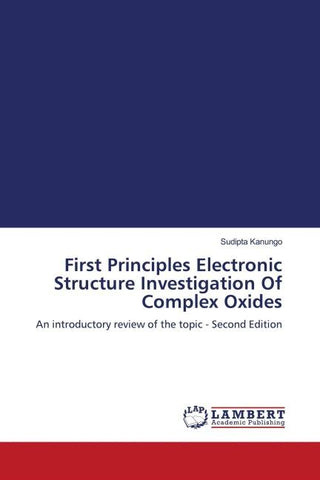 First Principles Electronic Structure Investigation Of Complex Oxides