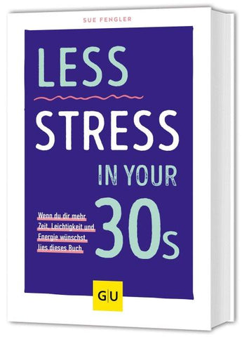 Less Stress In Your 30s