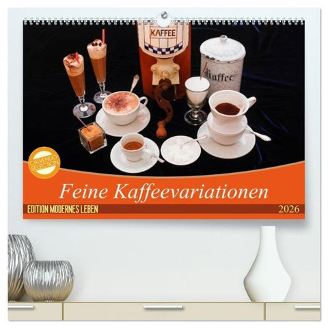 Feine Kaffeevariationen (hochwertiger Premium Wandkalender 2026 DIN A2 quer), Kunstdruck in Hochglanz