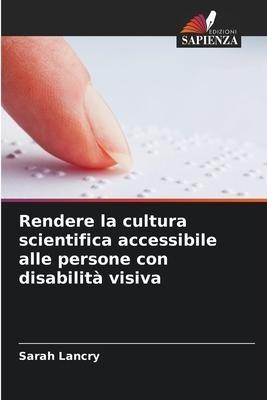 Rendere la cultura scientifica accessibile alle persone con disabilità visiva