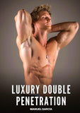 Luxury Double Penetration