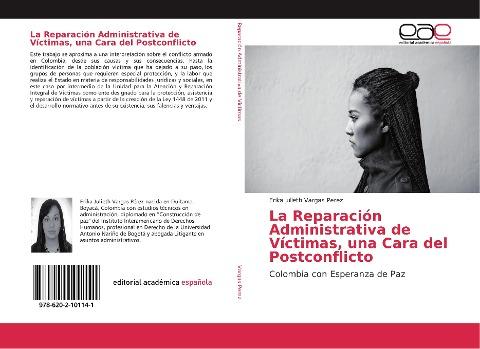 La Reparación Administrativa de Víctimas, una Cara del Postconflicto