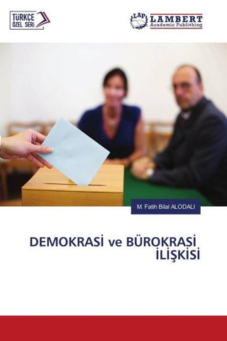 DEMOKRAS¿ ve BÜROKRAS¿ ¿L¿¿K¿S¿