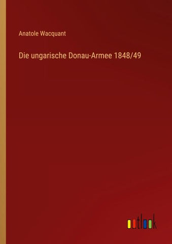 Die ungarische Donau-Armee 1848/49