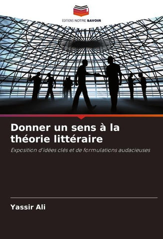 Donner un sens à la théorie littéraire