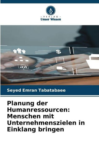 Planung der Humanressourcen: Menschen mit Unternehmenszielen in Einklang bringen