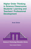Higher Order Thinking in Science Classrooms: Students’ Learning and Teachers’ Professional Development