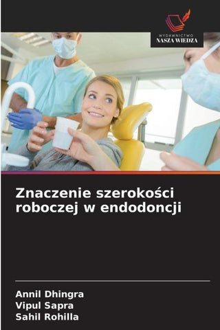 Znaczenie szeroko¿ci roboczej w endodoncji