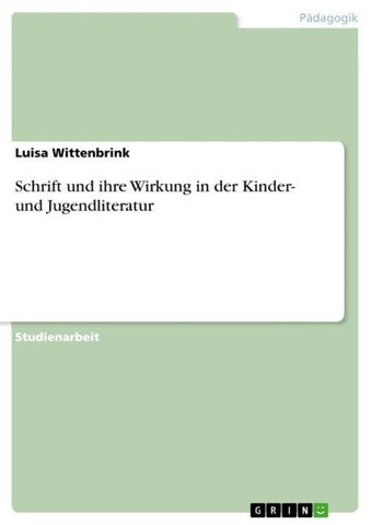 Schrift und ihre Wirkung in der Kinder- und Jugendliteratur