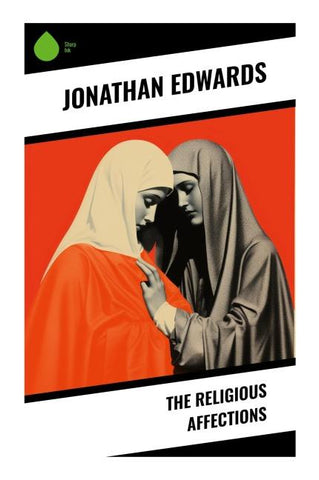 The Religious Affections