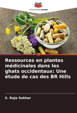 Ressources en plantes médicinales dans les ghats occidentaux: Une étude de cas des BR Hills