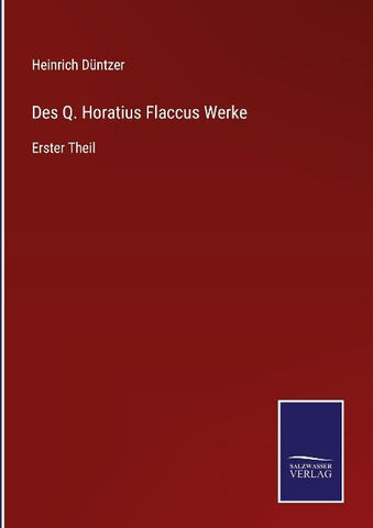 Des Q. Horatius Flaccus Werke